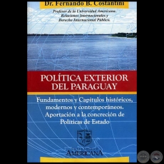 POLÍTICA EXTERIOR DEL PARAGUAY - Autor: FERNANDO B. COSTANTINI - Año 2008